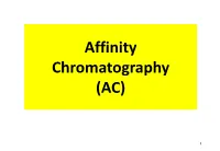Affinity Chromatography (AC)