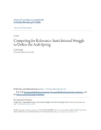 Iran's Internal Struggle to Define the Arab Spring Laila Taraghi University of Arkansas, Fayetteville