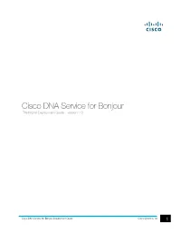 Cisco DNA Service for Bonjour Deployment Guide Cisco Systems, Inc 1 Table of Contents