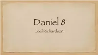 Daniel 8 Joel Richardson in the Third Year of the Reign of Belshazzar the King, a Vision Appeared to Me, Daniel, Subsequent to the One Which Appeared to Me Previously