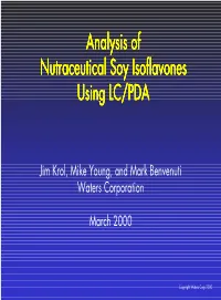 Analysis of Nutraceutical Soy Isoflavones Using LC/PDA