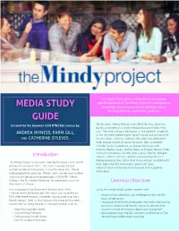 Media Study Guide Is Intended to Accompany Specific Episodes of the Mindy Project