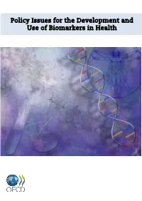 Policy Issues for the Development and Use of Biomarkers in Health