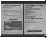 Epilepsy Warning Installing the Game Starting the Game Contents