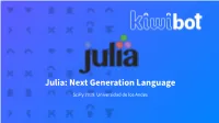 Julia: Next Generation Language Scipy 2019, Universidad De Los Andes