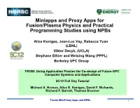 Miniapps and Proxy Apps for Fusion/Plasma Physics and Practical Programming Studies Using Npbs