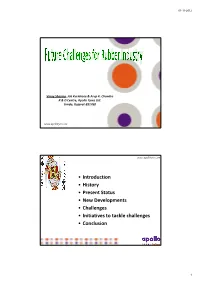 • Introduction • History • Present Status • New Developments • Challenges • Initiatives to Tackle Challenges • Conclusion