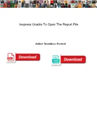 Iexpress Unable to Open the Report File