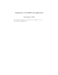 Singularities of (L)MMP and Applications Massimiliano Mella