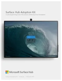 Adoption Kit a Guide for Generating Surface Hub Awareness and Driving Surface Hub Adoption