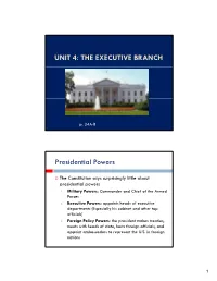 UNIT 4: the EXECUTIVE BRANCH Presidential Powers