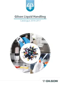 Gilson Liquid Handling Catalogue 2016-2017 Pipette Selection Guide MECHANICAL PIPETTES PIPETMAN® L & Fixed