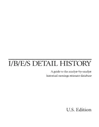I/B/E/S DETAIL HISTORY a Guide to the Analyst-By-Analyst Historical Earnings Estimate Database