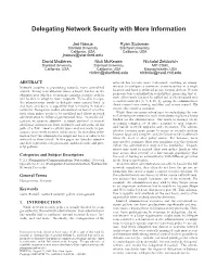 Delegating Network Security with More Information