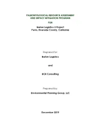 PALEONTOLOGICAL RESOURCE ASSESSMENT and IMPACT MITIGATION PROGRAM for Barker Logistics II Project Perris, Riverside County, California