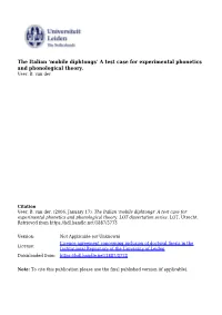 The Italian 'Mobile Diphthongs' a Test Case for Experimental Phonetics