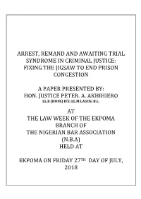 Arrest, Remand and Awaiting Trial Syndrome in Criminal Justice: Fixing the Jigsaw to End Prison Congestion