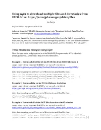 Using Wget to Download Multiple Files and Directories from ECCO Drive