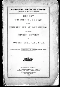 Report on the Geology of the Northwest Side of Lake Superior and of the Nipigon District [Microform]