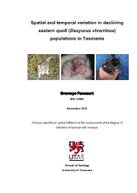 Spatial and Temporal Variation in Declining Eastern Quoll (Dasyurus Viverrinus) Populations in Tasmania