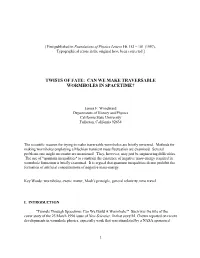 Can We Make Traversable Wormholes in Spacetime?
