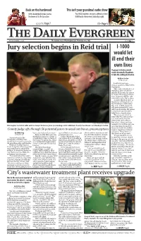 Jury Selection Begins in Reid Trial I-1000 Would Let Ill End Their Own Lives If Passed, Initiative Would Enable Terminally Ill Patients to Take Life-Ending Medication