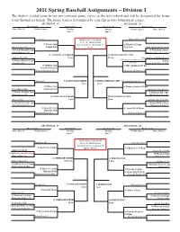 Seeded Team, in Any Pre-Sectional Game, Serves As the Host School and Will Be Designated the Home Team Through Sectionals