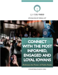 CONNECT with the MOST INFORMED, ENGAGED and LOYAL IOWANS Embrace the Power of Public Radio