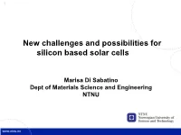 New Challenges and Possibilities for Silicon Based Solar Cells