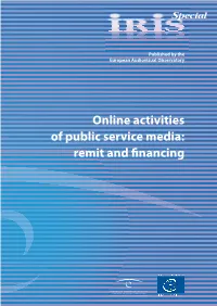 Online Activities of Public Service Media: Remit and ﬁ Nancing Online Activities of Public Service Media