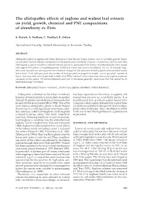 The Allelopathic Effects of Juglone and Walnut Leaf Extracts on Yield, Growth, Chemical and PNE Compositions of Strawberry Cv