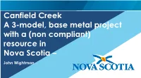 Canfield Creek a 3-Model, Base Metal Project with a (Non Compliant