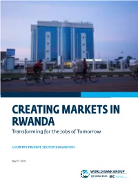 Creating Markets in Rwanda : Country Private Sector Diagnostic