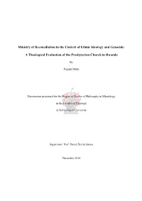 Ministry of Reconciliation in the Context of Ethnic Ideology and Genocide: a Theological Evaluation of the Presbyterian Church I