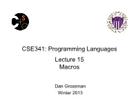 CSE341: Programming Languages Lecture 15 Macros