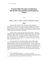 Systemic Risk Through Securitization: the Result of Deregulation and Regulatory Failure