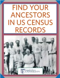 FIND YOUR ANCESTORS in US CENSUS RECORDS GETTING MORE from the Census