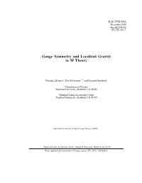 Gauge Symmetry and Localized Gravity in M Theory