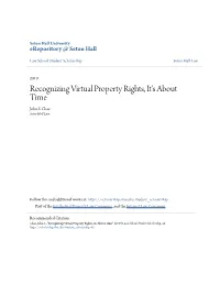 Recognizing Virtual Property Rights, It's About Time John S