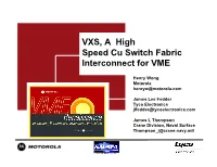 VXS, a High Speed Cu Switch Fabric Interconnect for VME