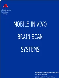 Mobile in Vivo Brain Scan Systems