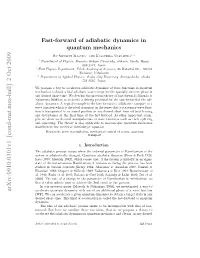 Fast-Forward of Adiabatic Dynamics in Quantum Mechanics
