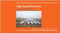 High Speed Railways -Case of China