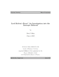 Lord Kelvin's Error? an Investigation Into the Isotropic Helicoid