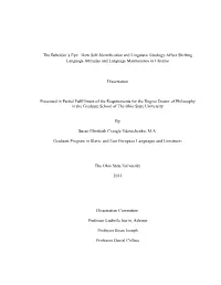 The Beholder‟S Eye: How Self-Identification and Linguistic Ideology Affect Shifting Language Attitudes and Language Maintenance in Ukraine