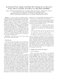 An Optimal Power Supply and Body Bias Voltage for an Ultra Low Power Micro-Controller with Silicon on Thin BOX MOSFET
