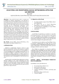 ANALYZING and MONITORING SOCIAL NETWORKING SITES for LIS SERVICES Muruli N1 1Assistant Librarian, Central University of Himachal Pradesh, Dharmashala, India