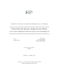 Learn from the Present, Design for the Future