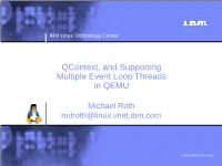Qcontext, and Supporting Multiple Event Loop Threads in QEMU
