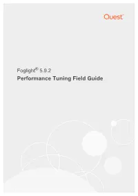 Foglight Performance Tuning Field Guide Updated - January 2018 Software Version - 5.9.2 Overview